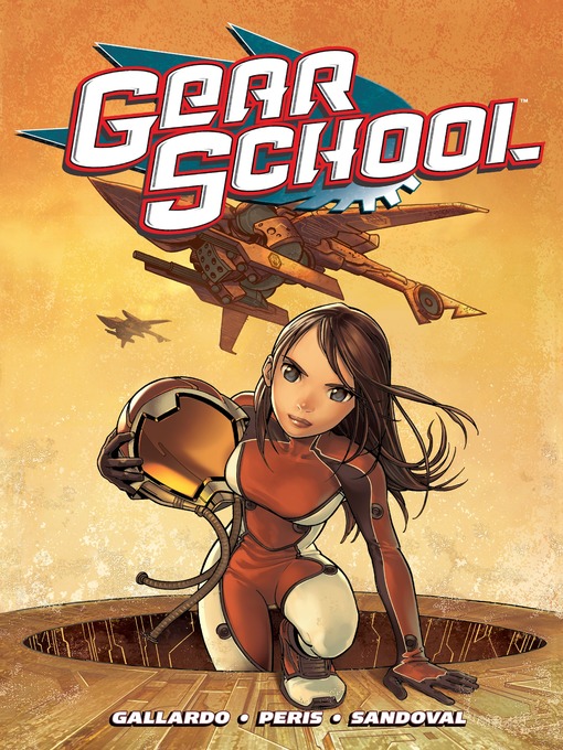 Title details for Gear School (2007), Volume 1 by Adam Gallardo - Available